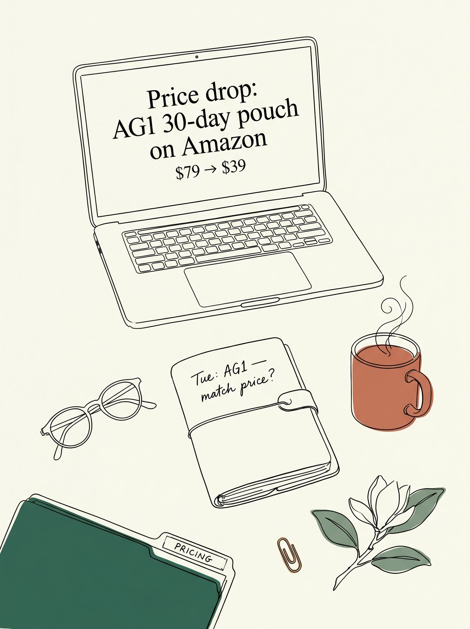 Hand-drawn editorial illustration of a brand operator's desk at 11:14 AM — laptop showing 'Price drop: AG1 30-day pouch on Amazon · $79 → $39', terracotta coffee mug, leather notebook with 'Tue: AG1 — match price?' note, forest-green PRICING folder, wire-rim eyeglasses, magnolia branch. Anthropic-style line-art.
